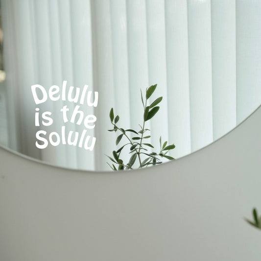 Sticker - Delulu is the solulu