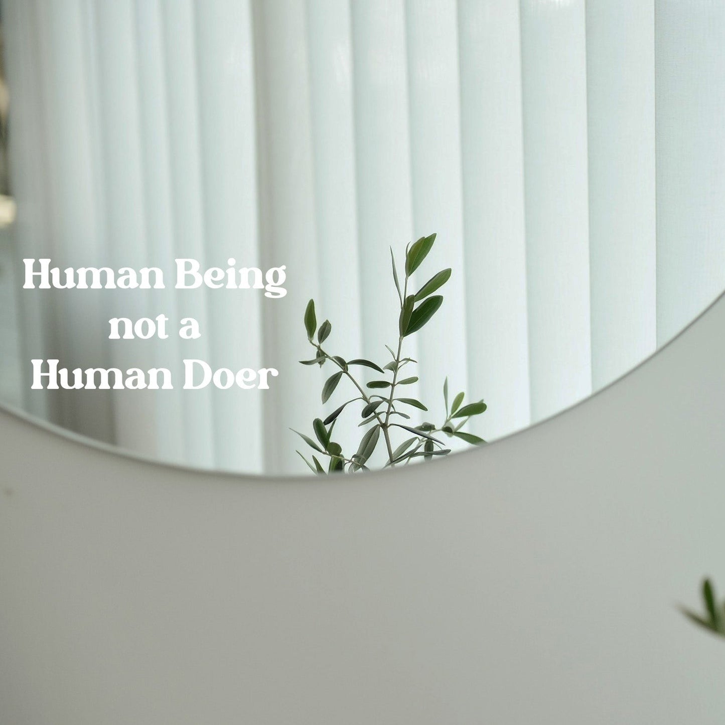 Sticker - Human Being not a Human Doer