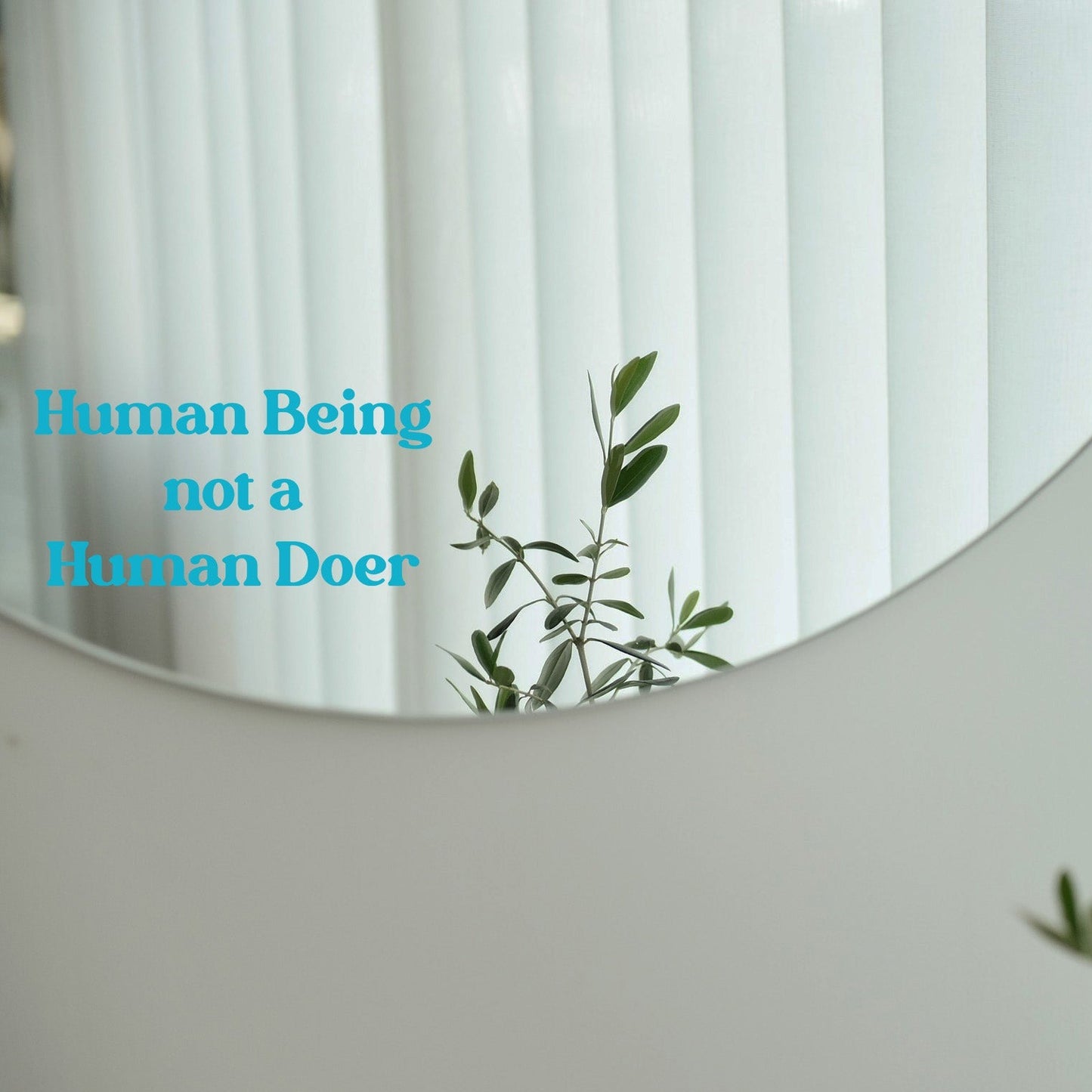 Sticker - Human Being not a Human Doer