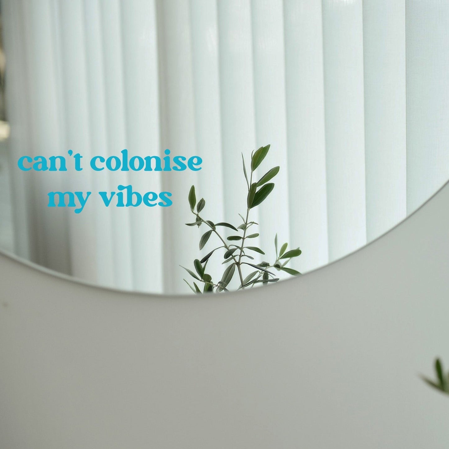 Sticker - can't colonise my vibes